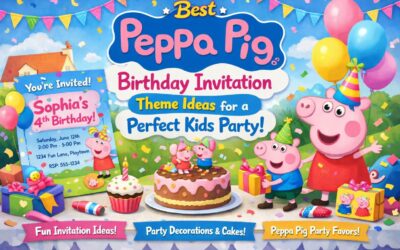 Best Peppa Pig Birthday Invitation Theme Ideas for a Perfect Kids Party