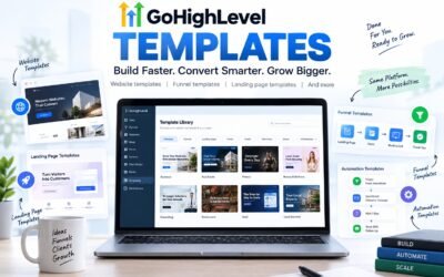 GoHighLevel Templates: How to Choose, Customize & Use Them in 2026